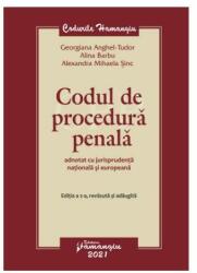 Codul de procedură penală adnotat cu jurisprudență națională și europeană. Ediția a 2-a (ISBN: 9786062718862)