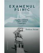 Examenul psihic. Analize sistemice. Cazuri clinice. Comentarii - Rodica Jeican (ISBN: 9786061717873)