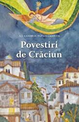 Povestiri de Craciun - Alexandros Papadiamandis (ISBN: 9789731368429)