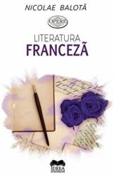 Literatura franceza. De la Villon la zilele noastre - Nicolae Balota (ISBN: 9786065948754)