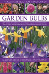 Complete Practical Handbook of Garden Bulbs - Kathy Brown (ISBN: 9780857235244)