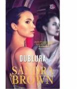Dublura - Sandra Brown (ISBN: 9786063329838)