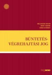 BÜNTETÉS-VÉGREHAJTÁSI JOG (ISBN: 9789632585482)