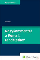 NAGYKOMMENTÁR A RÓMA I. RENDELETHEZ (ISBN: 9789635940134)