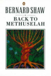 Back to Methuselah - Shaw George Bernard (ISBN: 9780140450149)