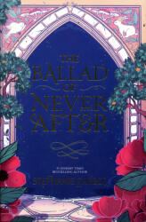 Stephanie Garber: Stephanie Garber: The Ballad of Never After (ISBN: 9781529380965)