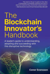 Blockchain Innovator's Handbook (ISBN: 9781781336427)