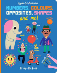 Numbers, Colours, Opposites, Shapes and Me! - Ingela P. Arrhenius (ISBN: 9781406393569)