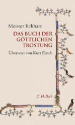 Das Buch der göttlichen Tröstung - Eckhart Meister, Kurt Flasch (ISBN: 9783406737091)