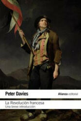 La Revolución Francesa - PETER DAVIES (ISBN: 9788420686165)