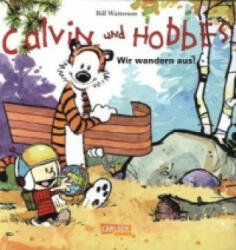 Calvin und Hobbes - Wir wandern aus! - Bill Watterson (ISBN: 9783551786135)