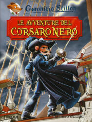 Le avventure del Corsaro Nero di Emilio Salgari - Geronimo Stilton, G. Di Dio, F. Gallina (ISBN: 9788856641479)