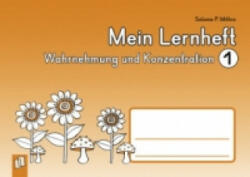 Mein Lernheft - Wahrnehmung und Konzentration 1 - Salome P. Mithra, Anja Boretzki (ISBN: 9783834627179)