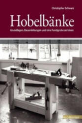 Hobelbänke - Christopher Schwarz (ISBN: 9783866309883)