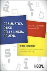 Grammatica d'uso della lingua romena. Teoria ed esercizi - Valentina Negritescu, Nicoleta Nesu (2014)