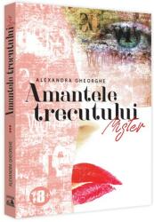 Amantele Trecutului. Mister - (ISBN: 9786069018965)