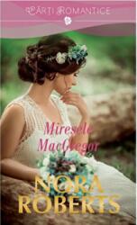 Miresele Macgregor - Nora Roberts (ISBN: 9786063310454)
