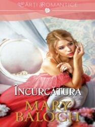 Incurcatura - Mary Balogh (ISBN: 9786063323805)