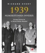 1939. Numaratoarea inversa - Richard Overy (ISBN: 9786063334009)
