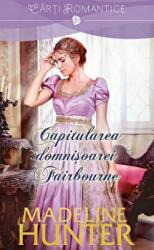 Capitularea domnisoarei Fairbourne - Madeline Hunter (ISBN: 9786063321191)