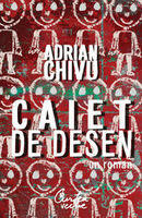 Caiet de desen - Adrian Chivu (ISBN: 9789736695230)