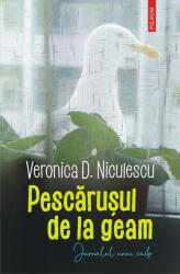 Pescarusul de la geam. Jurnalul unui cuib - Veronica D. Niculescu (ISBN: 9789734687831)