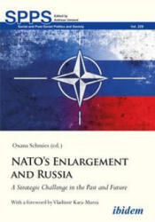 NATO's Enlargement and Russia - A Strategic Challenge in the Past and Future - Oxana Schmies, Vladimir Kara-murza (ISBN: 9783838214788)