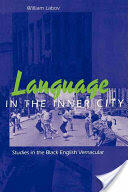 Language in the Inner City: Studies in the Black English Vernacular (1973)