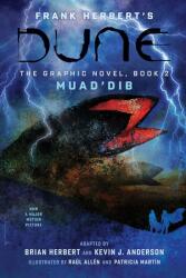 DUNE: The Graphic Novel, Book 2: Muad'Dib - Brian Herbert, Kevin J. Anderson, Raul Allen, Patricia Martin (ISBN: 9781419749469)