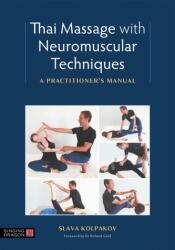 Thai Massage with Neuromuscular Techniques (ISBN: 9781839970559)