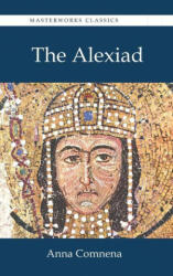 The Alexiad - Elizabeth A. S. Dawes (ISBN: 9781627301305)