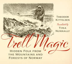 Troll Magic - Theodor Kittelsen, Tiina Kittelsen (ISBN: 9781517911393)