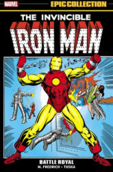 Iron Man Epic Collection: Battle Royal - Mike Friedrich, Roy Thomas, Jim Starlin (ISBN: 9781302933616)