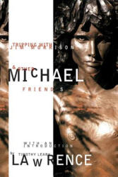 Tripping with Jim Morrison and Other Friends - Michael Lawrence (ISBN: 9780993307034)