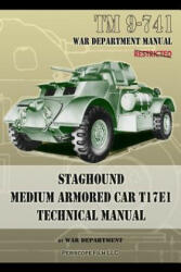 TM 9-741 Staghound Medium Armored Car T17E1 Technical Manual - War Department (ISBN: 9781937684402)