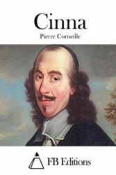 Pierre Corneille, Fb Editions - Cinna - Pierre Corneille, Fb Editions (ISBN: 9781514247693)