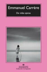 De vidas ajenas - Emmanuel Carrere, Jaime Zulaika (ISBN: 9788433977106)