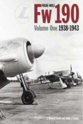 Focke Wulf FW190 Volume 1: 1938-43 - Richard Smith (2012)