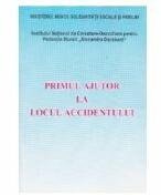Primul ajutor la locul accidentului - Alexandru Darabont (ISBN: 9789736575679)