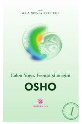 Calea Yoga. Esență și origini (ISBN: 9786068460499)
