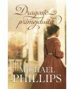 Dragoste primejduita volumul 1 (SERIA Verisoarele din Carolina) - Michael Phillips (ISBN: 9786067320886)