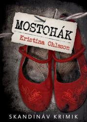 Kristina Ohlsson - Mostohák (ISBN: 9789633240816)