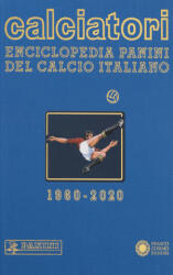 Calciatori. Enciclopedia Panini del calcio italiano (2020)