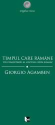 Timpul care rămâne. Un comentariu al Epistolei către Romani (ISBN: 9786069203019)