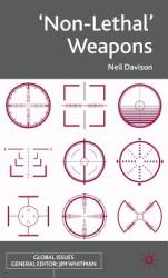 Non-Lethal' Weapons - Neil Davison (2009)