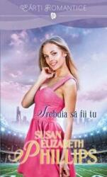 Trebuia sa fii tu - Susan Elizabeth Phillips (ISBN: 9786063321313)