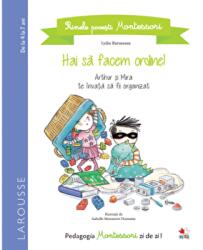 Primele povesti Montessori. Hai sa facem ordine! - Lydie Barusseau (ISBN: 9786063329739)