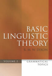 Basic Linguistic Theory Volume 2 - R M W Dixon (2009)