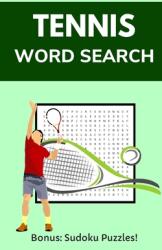 Tennis Word Search: Puzzle Book for Adults and Teens with 20 Games and Solutions (ISBN: 9781658132244)