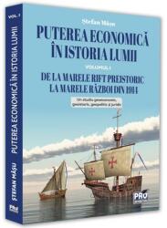 Puterea economica in istoria lumii. De la Marele Rift preistoric la Marele Razboi din 1914. Volumul I - Stefan Masu (ISBN: 9786062614492)